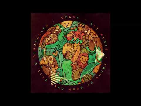 VEGAN - Ali Roots_Good Over Evil Prod. & Dub Juggler