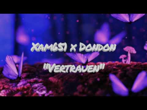 XAM651 x DONDON - VERTRAUEN