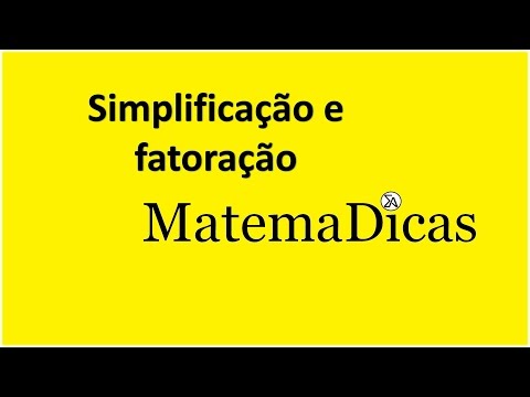 Simplificação e fatoração