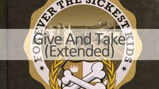 Forever The Sickest Kids - Give And Take (Drama Club Romance) [Extended Version]