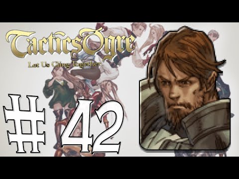 Tactics Ogre - Let us cling together #42 - Changed Phorampa
