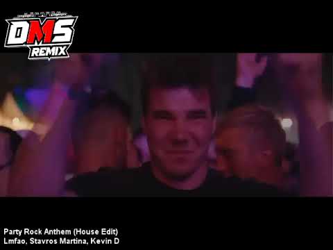 Party Rock Anthem (House Edit) - Lmfao, Stavros Martina, Kevin D