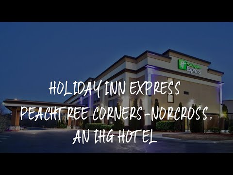 Holiday Inn Express Peachtree Corners-Norcross, an IHG Hotel Review - Norcross , United States of Am