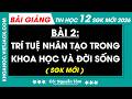 Bài 2. Trí tuệ nhân tạo trong khoa học và đời sống