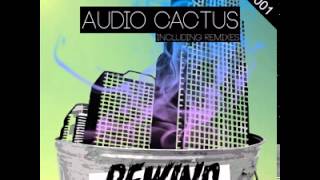 Audio Cactus - Rewind (Alex Senna Remix) [Trash Society]