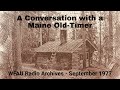 A Conversation with a Maine Old-Timer - WFAU Radio Archives (1977)