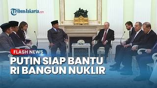 Rusia Siap Kirim Pakar, Vladimir Putin Tawarkan Kerja Sama Nuklir kepada Indonesia
