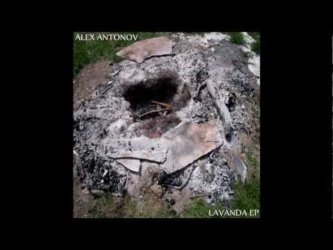 Alex Antonov - LAVANDA EP (2013) FULL ALBUM
