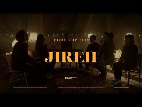 Jireh - PRZMK x Friends // Elevation Worship & Maveric City Music cover - po polsku