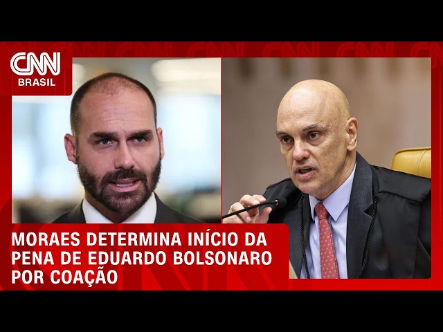 Moraes determina início da pena de Eduardo e manda cancelar passaportes | CNN 360º