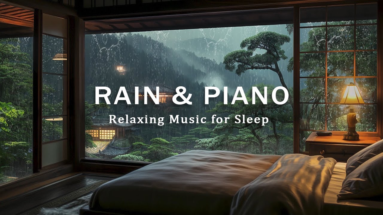 Relaxing Music & Rain Sounds - Fall Into Sleep with Peaceful Piano Music, Relaxation, Meditation