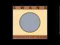 Swans - The Sound