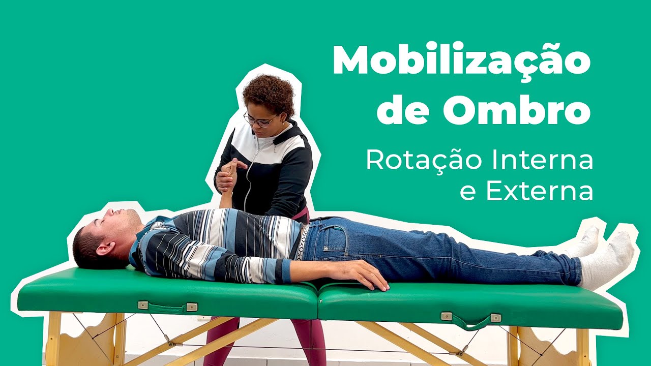 Mobilização Passiva de Ombro | Rotação Interna e Externa