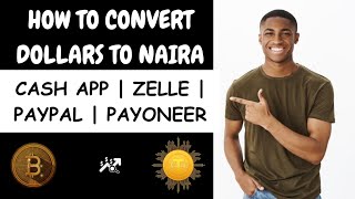 How to Convert (Cash App | Zelle | Wise | PayPal) Dollars to Naira✓
