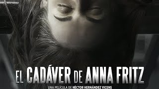 el cadáver de Ana fritz (2015) película completa en español latino