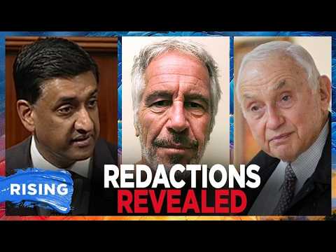 Ro Khanna EXPOSES Six Redacted Names In Epstein Files | RISING