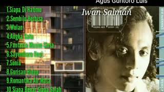 Download lagu Iwan Salman Siapa Dihatimu... mp3