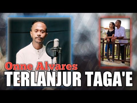 ONNE ALVARES  | TERLANJUR TAGA'E | LAGU DANSA TIMOR TERBARU |