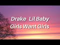 DRAKE LIL BABY GIRLS WANT GIRLS LYRICS