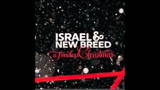 &#39;O Come&#39; by Israel and New Breed