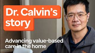 How Dr. Calvin Tsao is transforming value-based care at home | Optum Health
