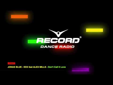 JONAS BLUE   EDX feat ALEX MILLS - Don't Call It Love
