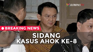 Sidang Kasus Ahok Ke-8 - BREAKING NEWS