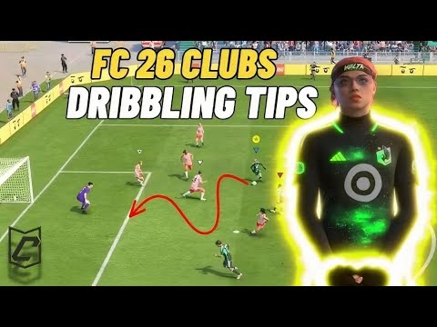 FC 26 Clubs Dribbling Guide And Tips 