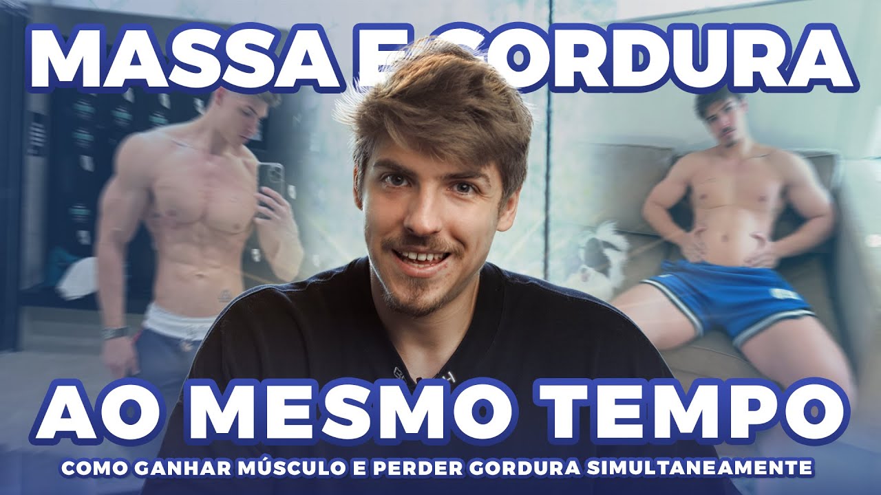 COMO GANHAR MÚSCULO E PERDER GORDURA🌱 - Dicas, exemplos e teoria! 🔥