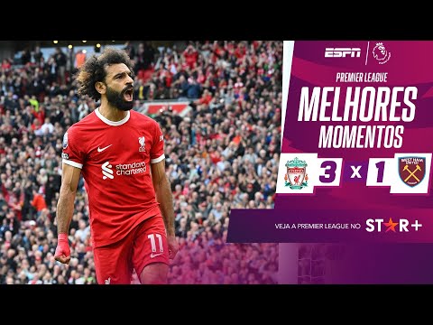 Gols e lances de Liverpool x West Ham