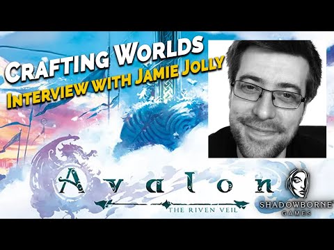 Exploring the Design of Avalon: The Riven Veil with Jamie Jolly