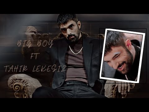 Big Boy - Tahir Lekesiz | Ft. Engin Akyürek
