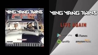 Ying Yang Twins - Live Again