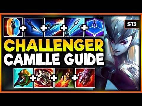 How To MASTER CAMILLE in SEASON 13! - Camille Guide S13