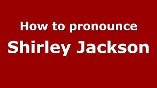 How to pronounce Shirley Jackson