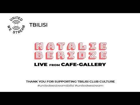 United We Stream Tbilisi #1 | Natalie Beridze Live [Cafe-Gallery]