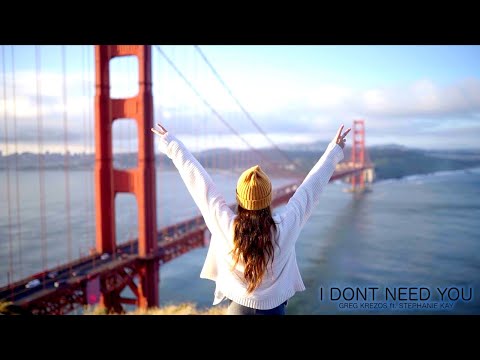 I Don't Need You (Greg Krezos ft. Stephanie Kay)