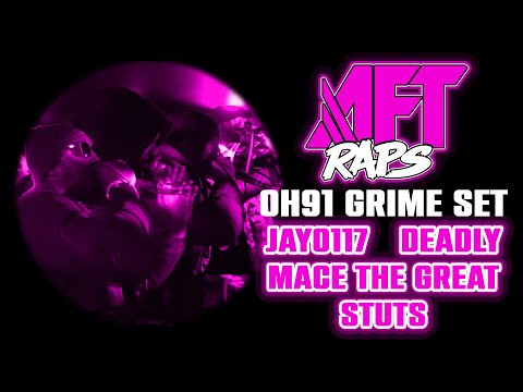 OH91 GRIME SET FT JAY0117, DEADLY, MACE THE GREAT & STUTS - AFT RAPS