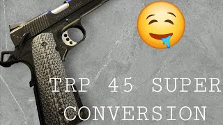45 Super Conversion  for 1911 - Springfield TRP - What You Need to Consider