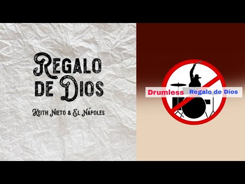 Drumless / Regalo de Díos - Keith Nieto ft. El Nápoles .