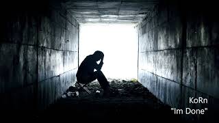 korn - im done (slowed + reverb)