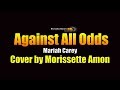 Morissette Amon - Against All Odds (Mariah Carey) KARAOKE