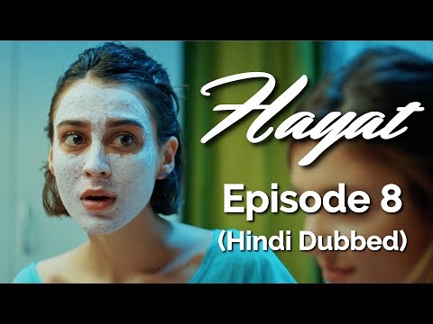 Hayat Episode 8 (Hindi Dubbed) [