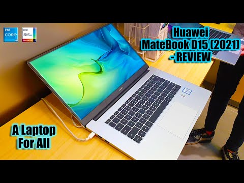 Huawei MateBook D15 2021 Review | A Laptop For All | 11th Gen Intel | Intel IrisXe