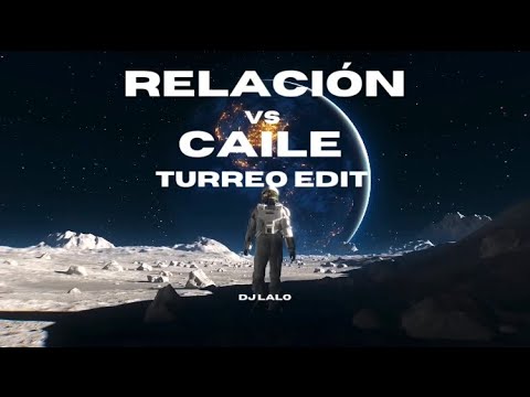 Relación vs Caile (Turreo Edit) ✘ Dj Lalo
