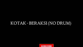 Download lagu Kotak Beraksi (no drum) mp3 Download lagu Kotak Beraksi (no drum) mp3