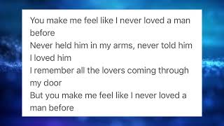 I Never Love The Man Before .. ( Lyrics ).