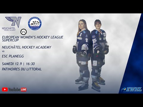 Neuchâtel Hockey Academy - ESC Planegg (EWHL Supercup)