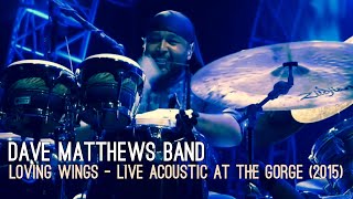 Dave Matthews Band- Loving Wings - Live acoustic at The Gorge - 09.06.2015