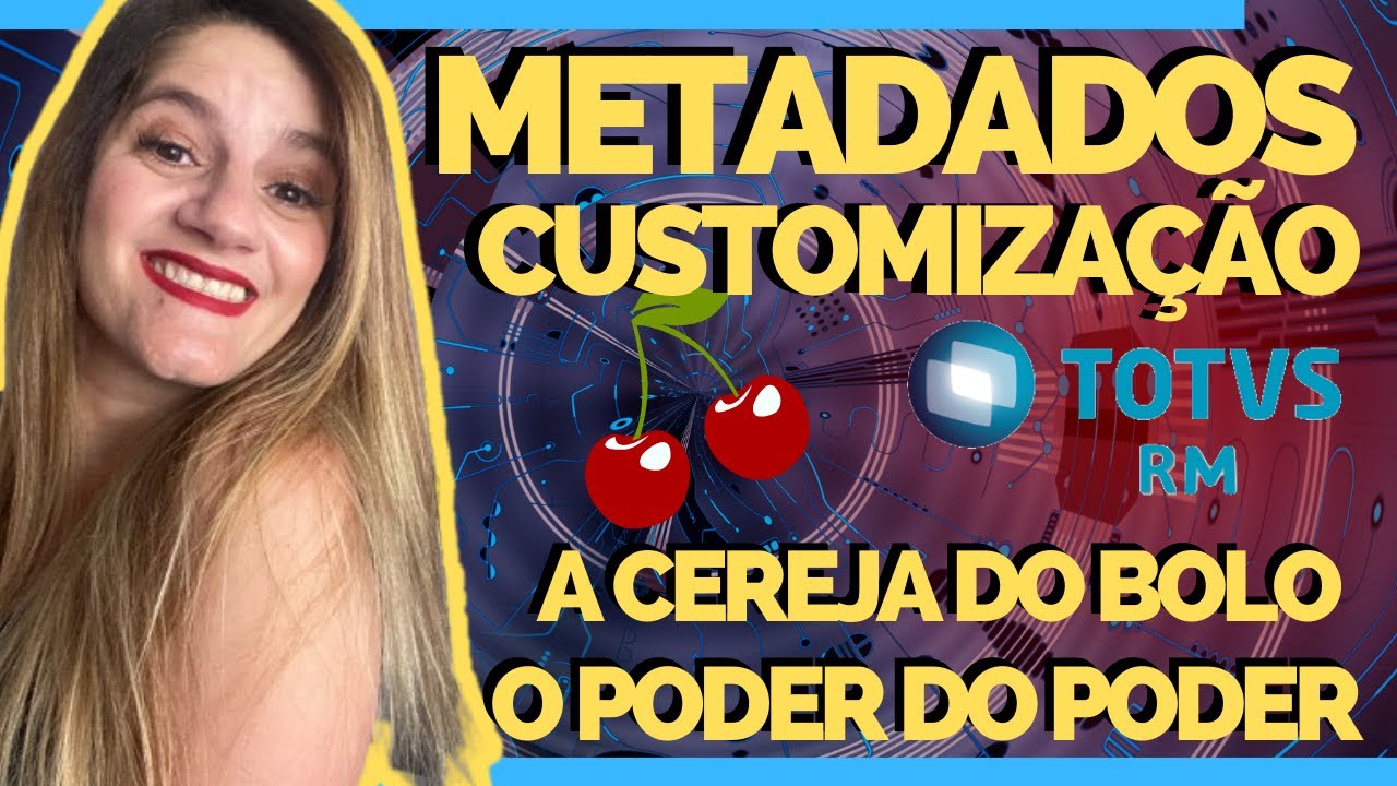 METADADOS TOTVS RM | Customização: Criar Tabelas e Formulários | LOOKUP ACTION DE OUTRO METADADOS